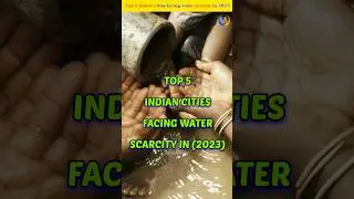 Top 5 Indian Cities Facing Water Scarcity In 2023 💦 #shorts