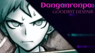 Are Certain Folk Gon Kick The Bucket Or Nah? | Danganronpa: Goodbye Despair