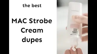 The ultimate list of MAC Strobe Cream dupes