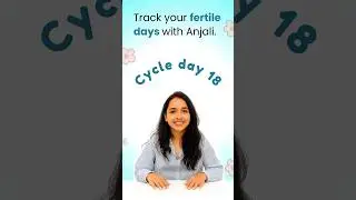 Cycle Day 18 | Track Ovulation with Anjali Series | TTC Journey made simple