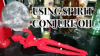 Spirit Conjure Oil: How to Use It & What it Does