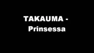 Takauma - Prinsessa