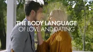 Body Language of Love and Dating: From The Love Destination Expert Series - Trailer