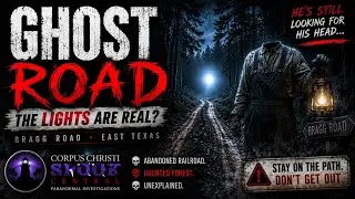Bragg Road: The Haunted Ghost Lights of Texas 👻 | South Texas Haunts