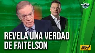 JOSÉ RAMÓN FERNÁNDEZ revela una VERDAD de FAITELSON y de AZCÁRRAGA