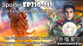 Swallowed Star Spoiler EP210–211 LuoFeng Abadi Terkuat #吞噬星空208 吞噬星空209 吞噬星空210 吞噬星空211 212 #indo