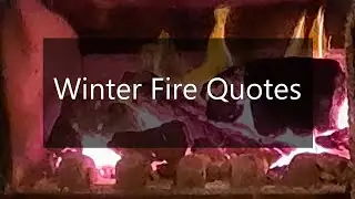 WINTER FIRE QUOTES 🔥