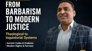 From Barbarism to Modern Justice: Evolution of Criminal Legal Systems (Theological to Inquisitorial)