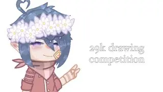 29k drawing competition|| use #lowkey29k ||gacha club||information and prizes||