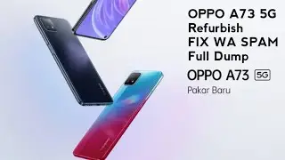 Flashing OPPO A73 5G Convert Global rom fix wa spam