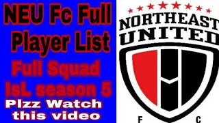 NEU Fc Season 5 Full player List|| IsL 2018-19 NEU Fc Squad||