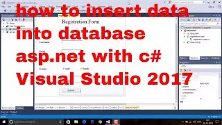 Asp.net tutorial 5 : how to insert data into the sql database with c# 5.0 visual studio 2017