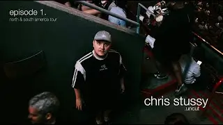 LATE FOR MY SHOW FOR THE 1ST TIME??! - North & South America Tour - Chris Stussy ‘Uncut’ EP. 1