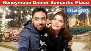 Dinner In Honeymoon at Romantic Place | Life With Bilal Honeymoon