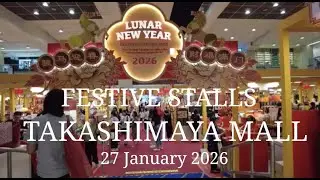 Lunar New Year 2026 Takashimaya Festive Stalls at Ngee Ann City.