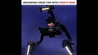Everyone is Scared Of Titan Tv Man, Meanwhile These 2 💀... | #skibiditoilet #edit #viral #fypシ゚viral