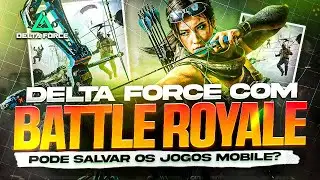 BATTLE ROYALE DELTA FORCE PODE SER A SALVA&Ccedil;&Atilde;O🔥🔥🔥 DELTA FORCE MOBILE