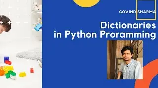 Dictionaries in python programming | By Govind Sharma