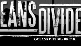 OCEANS DIVIDE-BREAK (NEW SINGLE)
