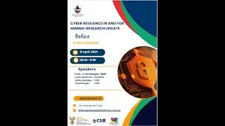 Cyber Resilience in for Mining   Information sharing session 1 20240412 090409 Meeting Recording