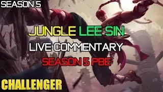 ✔ Experimental Season 5 2015 Jungle - Lee Sin Ep. 26 | PBE | Gameplay Commentary | League of Legends