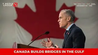 Y Media Foreign Policy Report: Carney Uses UAE Visit to Court Gulf Investment