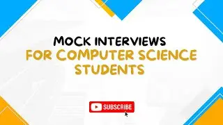 Mock Interviews for Computer Science students