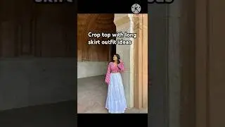 crop top with long skirt outfit🤩 ideas💡# fashiontrends #dress # #myntra #2025ideas #outfitstyle 🤩#Yt