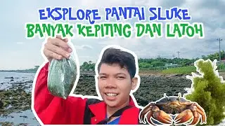 ADA APA SAJA DI PANTAI SLUKE??