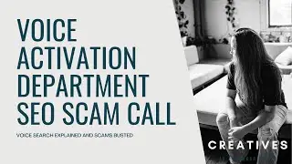 Don't Fall For The Voice Activation Department Scam - SEO Scams Debunked