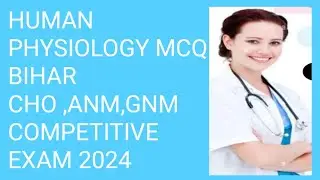 HUMAN PHYSIOLOGY 30MCQ OF NURSING COMPETITIVE EXAM #biology #gnm