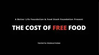 The Cost of Free Food: Food Stash Foundation x A Better Life Foundation