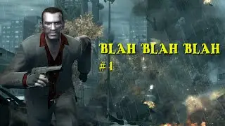 Blah Blah Blah Ep. 1 - GTA IV