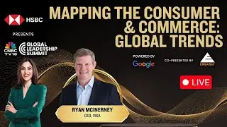 LIVE: Mapping the Consumer & Commerce: Global trends | Visa CEO Ryan McInerney | GLS 2025