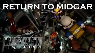 Parachuting Into MIDGAR?! - A Final Fantasy 7 Refresh