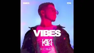 Hamza - Vibes (KAYN Remix)