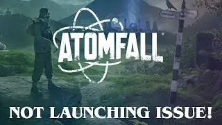 How To Fix Atomfall Not Launching or Won't Launch Error #atomfall #notlaunching