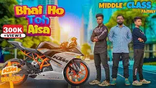 KTM LOVER | BHAI HO TOH AISA | FIRST KTM IN MIDDLE CLASS FIMILY | MY FIRST FAMILY BIKE ||