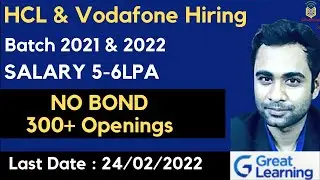 HCL & Vodafone off-campus Hiring | Batch 2021 & 2022 | Salary 5-6LPA | NO BOND