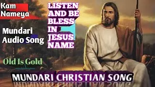 Mundari Christian Song// Kam Nameya Sirma Disum Hanating do\\