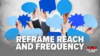 Reframe Reach and Frequency To Build Marketing Momentum | Rose-Colored Glasses
