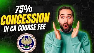 75 % Concession in CA Course Fees | ICAI Mega Announcements CA foundation,Inter & Final