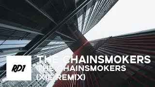 The Chainsmokers - Sick Boy (Xie Remix)