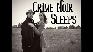 Crime Noir Sleeps