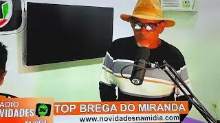 TOP BREGA DO MIRANDA 