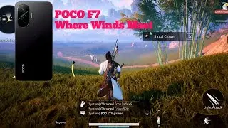 POCO F7 EXTREME HIGH SETTINGS 🔥 WHERE WINDS MEET | Ultra Graphics Open World Gameplay