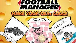 How To Create A Logo - Football Manager 2016