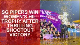 SG PIPERS WIN WOMENS HIL TROPHY AFTER THRILLING SHOOTOUT VICTORY