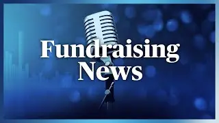 Fundraising News Podcast: Institutional Intel