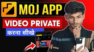 Moj App Me Video Private Kaise Kare 🔒 | How To Make Videos Private In Moj | Full Guide